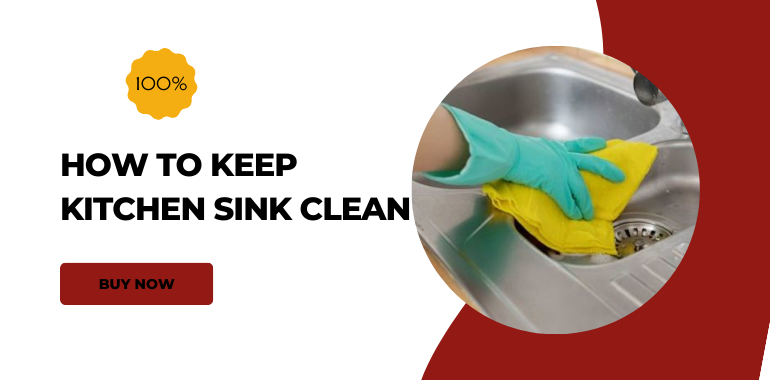 How to Keep Kitchen Sink Clean