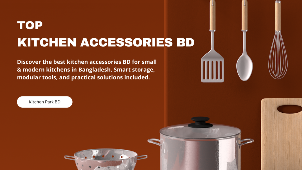 Kitchen Accessories BD